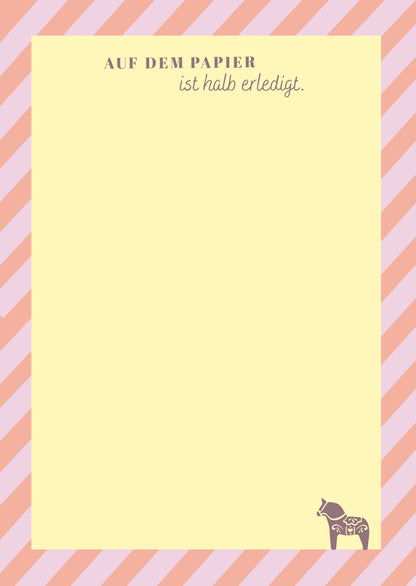 NOTIZBLOCK A6 -  „Auf dem Papier ist halb erledigt"
