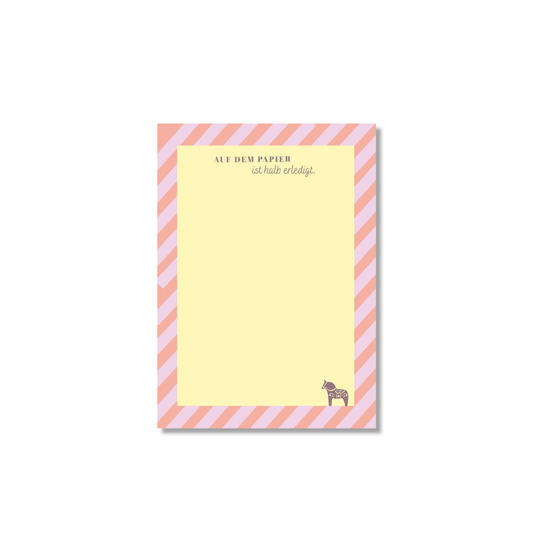 NOTIZBLOCK A6 -  „Auf dem Papier ist halb erledigt"