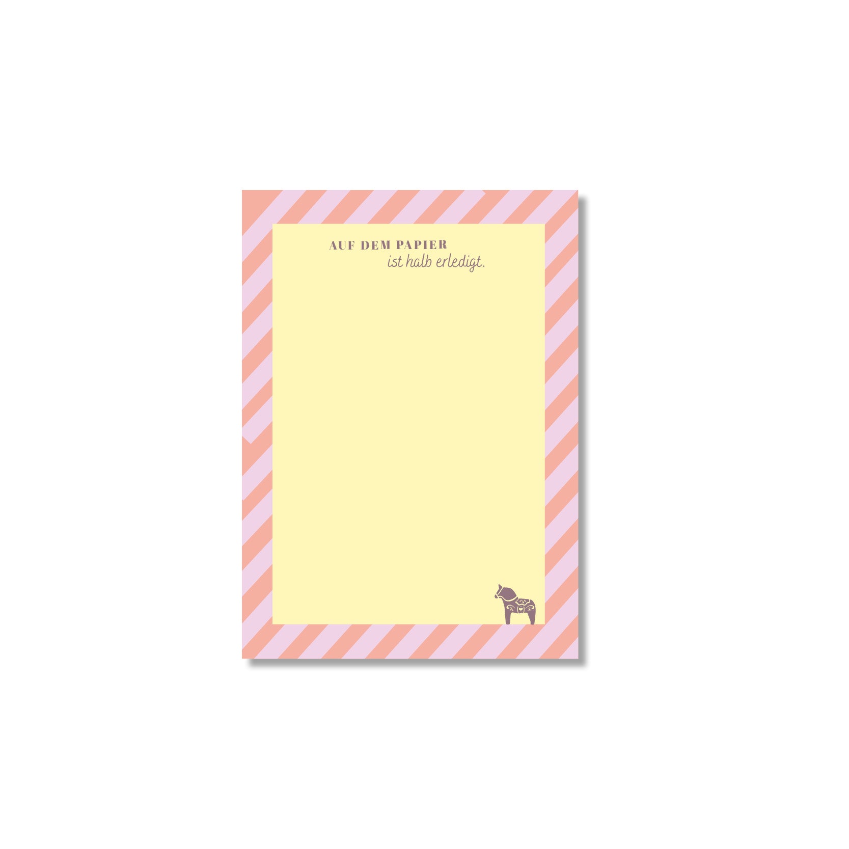 NOTIZBLOCK A6 -  „Auf dem Papier ist halb erledigt"